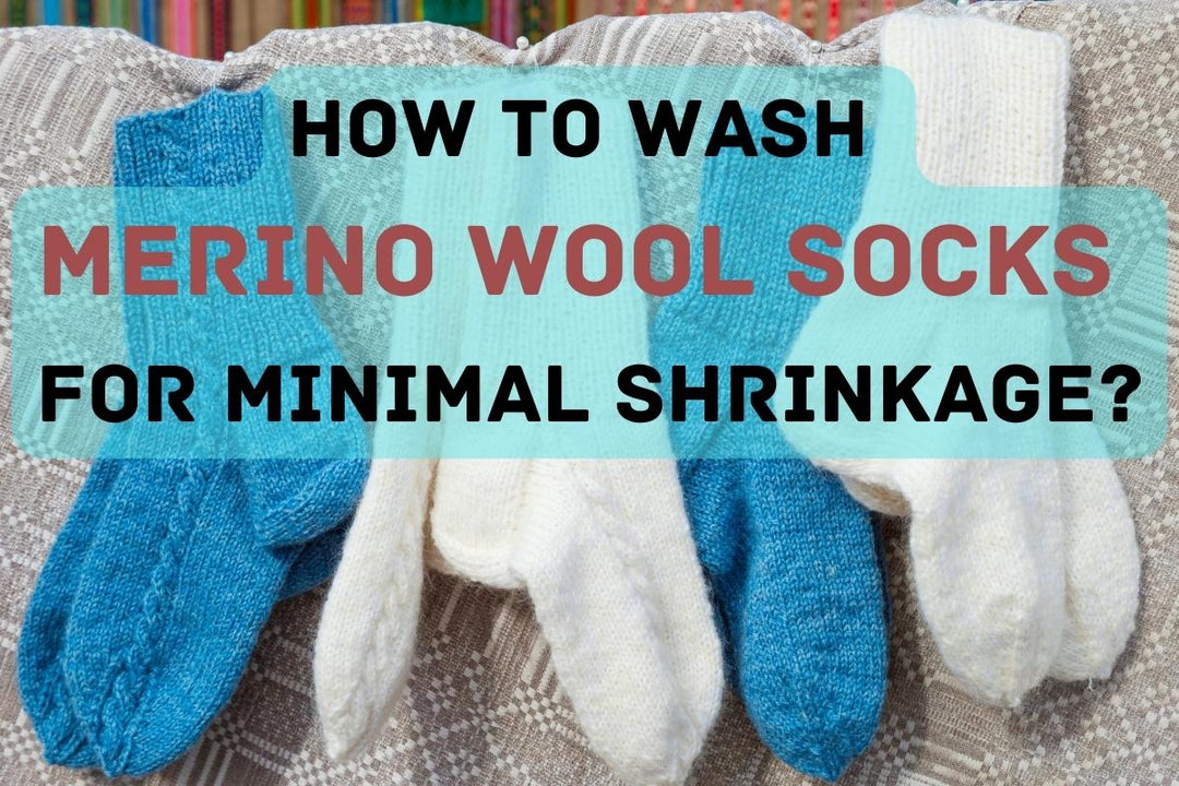 How to Wash Merino Wool Socks for Minimal Shrinkage