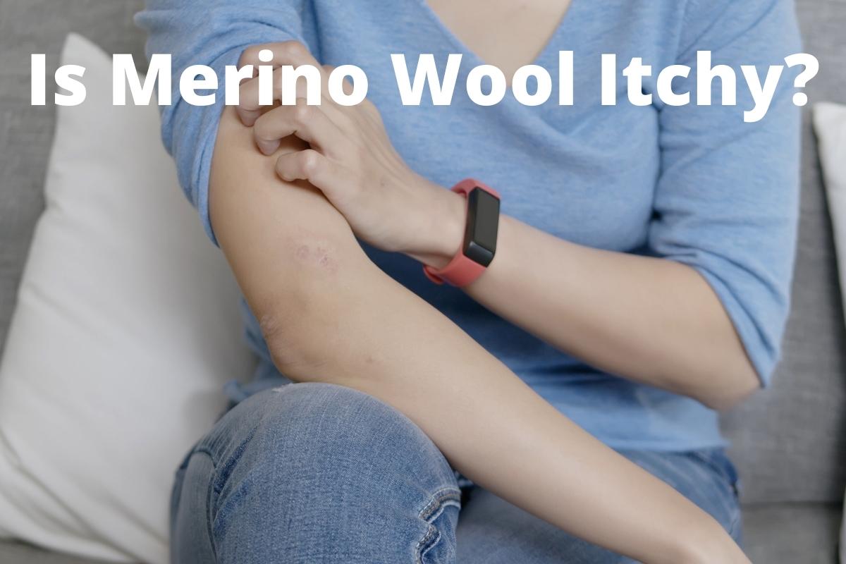 Is Merino Wool Itchy?